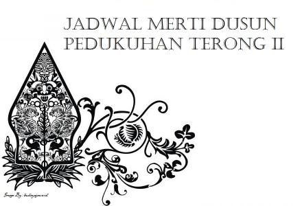 Jadwal Kegiatan Merti Dusun Pedukuhan Terong II